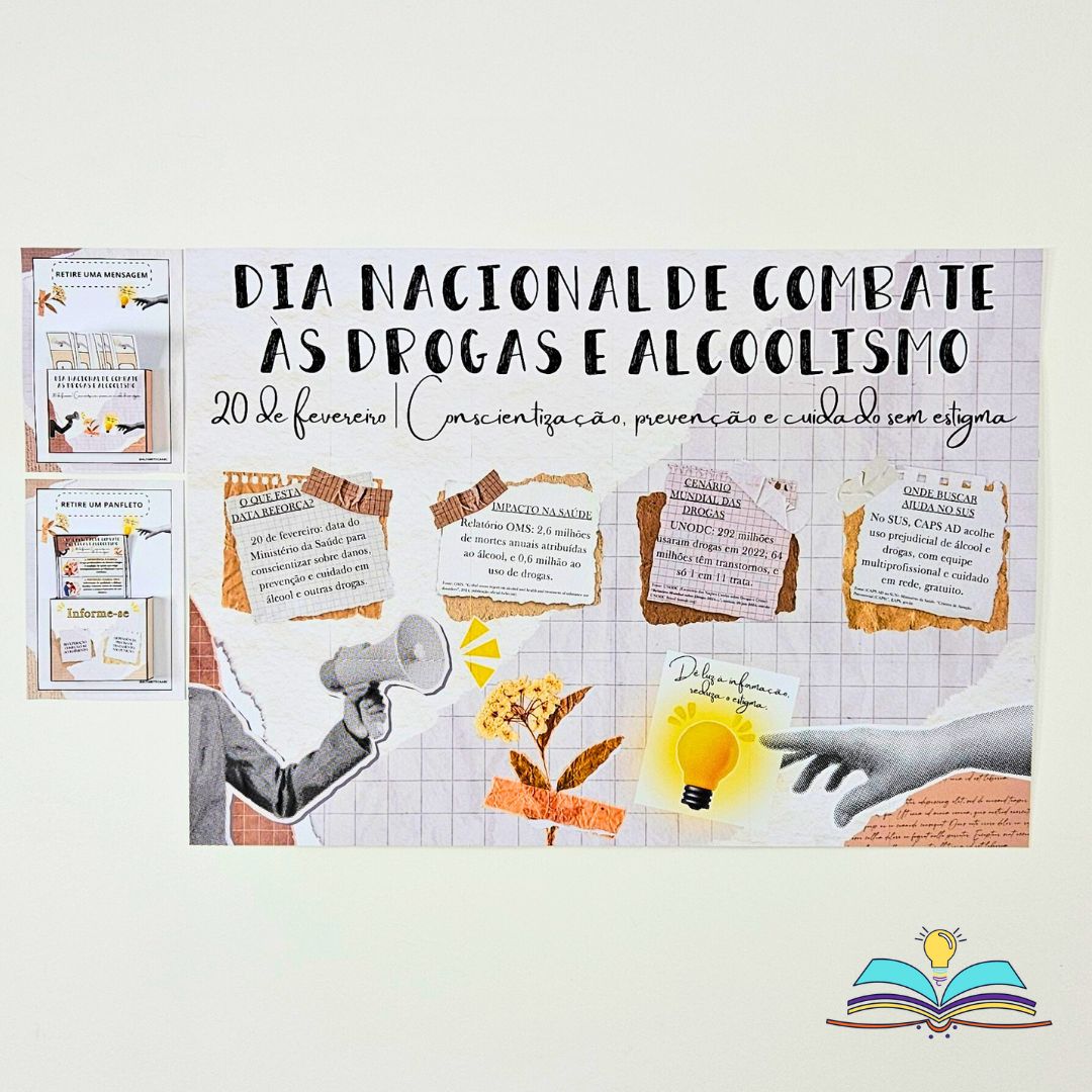 Painel informativo sobre prevenção, informação, cuidado e escolhas responsáveis diárias a respeito de drogas e alcoolismo.