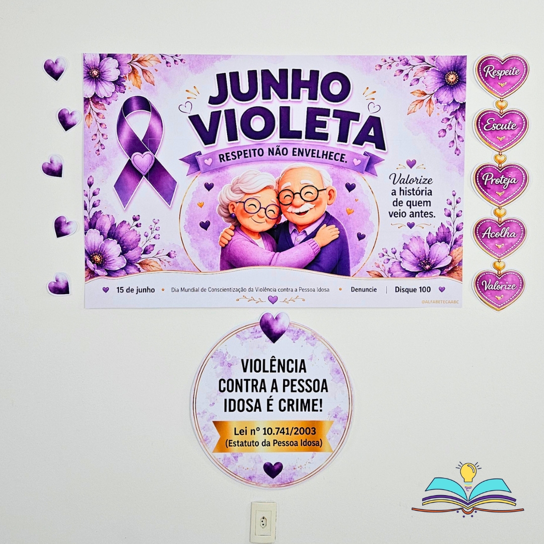Painel com tema Junho Violeta Valorize para conscientizar sobre respeito, cuidado e valorização da pessoa idosa.