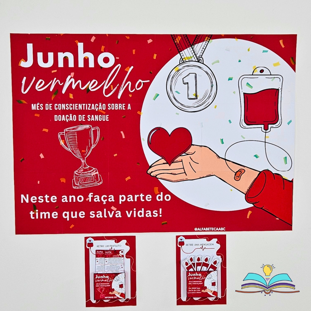 Painel com tema Junho Vermelho para incentivar a doação de sangue e valorizar atitudes que salvam vidas.