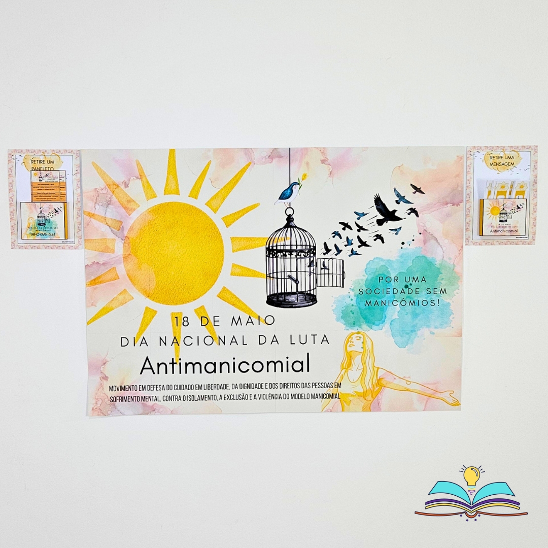 Painel com o tema Luta Antimanicomial para conscientizar, combater preconceitos e defender cuidado em liberdade.