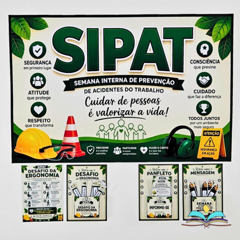 Painel com o tema SIPAT – Prevenção, desenvolvido para conscientizar os colaboradores sobre segurança no trabalho, prevenção de acidentes, cuidados diários e atitudes responsáveis no ambiente profissional.